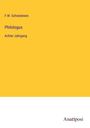 F. W. Schneidewin: Philologus, Buch