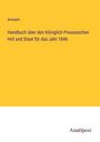 Anonym: Handbuch über den Königlich Preussischen Hof und Staat für das Jahr 1846, Buch