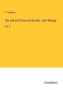 L. Tyerman: The Life and Times of the Rev. John Wesley, Buch
