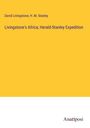 David Livingstone: Livingstone's Africa; Herald-Stanley Expedition, Buch