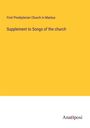 First Presbyterian Church in Mantua: Supplement to Songs of the church, Buch
