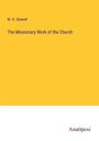 W. H. Stowell: The Missionary Work of the Church, Buch