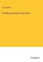 W. H. Stowell: The Missionary Work of the Church, Buch