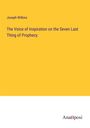 Joseph Wilkins: The Voice of Inspiration on the Seven Last Thing of Prophecy, Buch