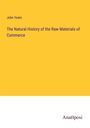 John Yeats: The Natural History of the Raw Materials of Commerce, Buch