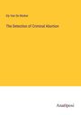 Ely van de Warker: The Detection of Criminal Abortion, Buch