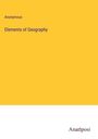 Anonymous: Elements of Geography, Buch