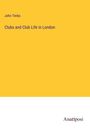 John Timbs: Clubs and Club Life in London, Buch