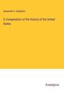 Alexander H. Stephens: A Compendium of the History of the United States, Buch