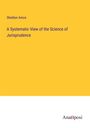 Sheldon Amos: A Systematic View of the Science of Jurisprudence, Buch