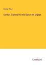 George Traut: German Grammar for the Use of the English, Buch