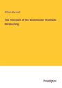 William Marshall: The Principles of the Westminster Standards Persecuting, Buch