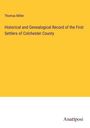Thomas Miller: Historical and Genealogical Record of the First Settlers of Colchester County, Buch