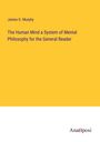 James G. Murphy: The Human Mind a System of Mental Philosophy for the General Reader, Buch