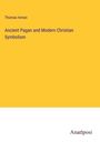 Thomas Inman: Ancient Pagan and Modern Christian Symbolism, Buch