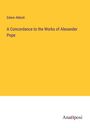 Edwin Abbott: A Concordance to the Works of Alexander Pope, Buch