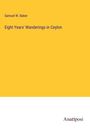 Samuel W. Baker: Eight Years' Wanderings in Ceylon, Buch