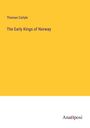 Thomas Carlyle: The Early Kings of Norway, Buch