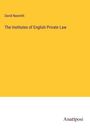 David Nasmith: The Institutes of English Private Law, Buch