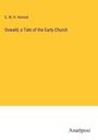C. W. H. Kenrick: Oswald; a Tale of the Early Church, Buch