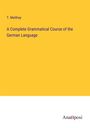 T. Matthay: A Complete Grammatical Course of the German Language, Buch