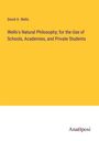 David A. Wells: Wells's Natural Philosophy; for the Use of Schools, Academies, and Private Students, Buch