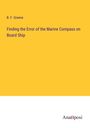 B. F. Greene: Finding the Error of the Marine Compass on Board Ship, Buch