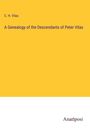 C. H. Vilas: A Genealogy of the Descendants of Peter Vilas, Buch