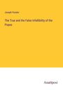 Joseph Fessler: The True and the False Infallibility of the Popes, Buch