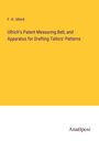 F. H. Ullrich: Ullrich's Patent Measuring Belt, and Apparatus for Drafting Tailors' Patterns, Buch