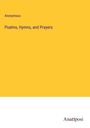 Anonymous: Psalms, Hymns, and Prayers, Buch
