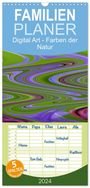 Brigitte Deus-Neumann: Familienplaner 2024 - Digital Art - Farben der Natur mit 5 Spalten (Wandkalender, 21 x 45 cm) CALVENDO, KAL