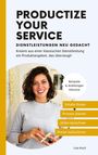 Lisa Koch: Productize your Service, Buch