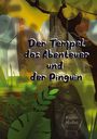 Kadlin Mallet: Der Tempel, das Abenteuer und der Pinguin, Buch