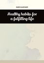 Maher Asaad Baker: Healthy habits for a fulfilling life, Buch