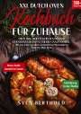 Sven Berthold: XXL Dutch Oven Kochbuch für Zuhause, Buch