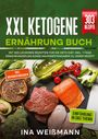 Ina Weißmann: XXL Ketogene Ernährung Buch, Buch