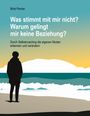 Birte Perner: Was stimmt mit mir nicht? Warum gelingt mir keine Beziehung?, Buch