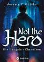 Jeremy C. Gotzler: Not the Hero - Die Hangaia-Chroniken, Buch