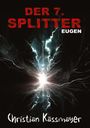 Christian Kässmayer: Eugen ¿ Der 7. Splitter, Buch