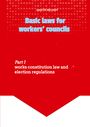 Martin Bechert: Basic laws for the workers' councils - Deutsches Recht für englischsprachige Betriebsratsmitglieder, Buch