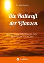 André Heruth: Die Heilkraft der Pflanzen, Buch