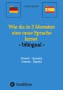 Sven Frank: Wie du in 3 Monaten eine neue Sprache lernst - bilingual, Buch