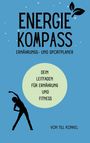 Till Konkel: Energiekompass - Ernährungs- und Sportplaner, Buch