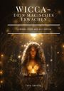 Vera Aurelia: WICCA - Dein magisches Erwachen, Buch