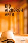 Rüdiger und Sonja Lehmann: Die Aisbergh-Akte, Buch