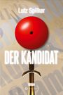 Lutz Spilker: Der Kandidat, Buch