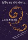 Gisela Schießl: Früher war alles schöner ..., Buch