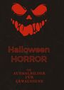 Diana Kluge: Halloween Horror - 135 Ausmalbilder für Erwachsene, Buch