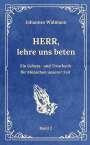 Johannes Widmann: Herr, lehre uns beten - Bd. 2, Buch